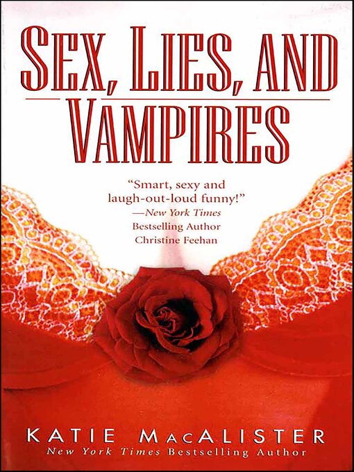 Title details for Sex, Lies, and Vampires by Katie MacAlister - Available